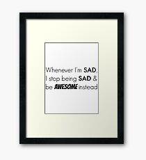 Sad/Awesome (black text) Framed Print