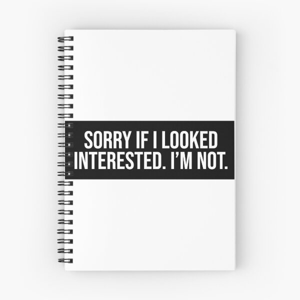 Item preview, Sorry If I Looked Interested I'm Not Sarcastic designed and sold by Sour Soul.