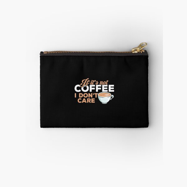 Item preview, If it's not Coffee I don't care  designed and sold by PrintPress.
