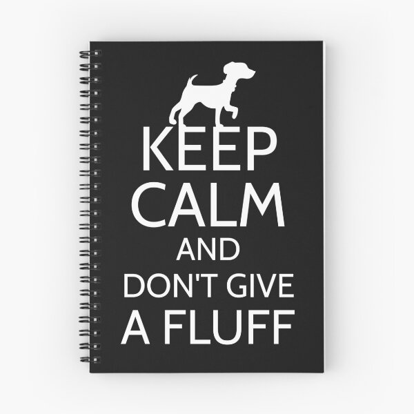 Item preview, Copy of Keep Calm And Don't Give A Fluff Dog designed and sold by curledup-cat.