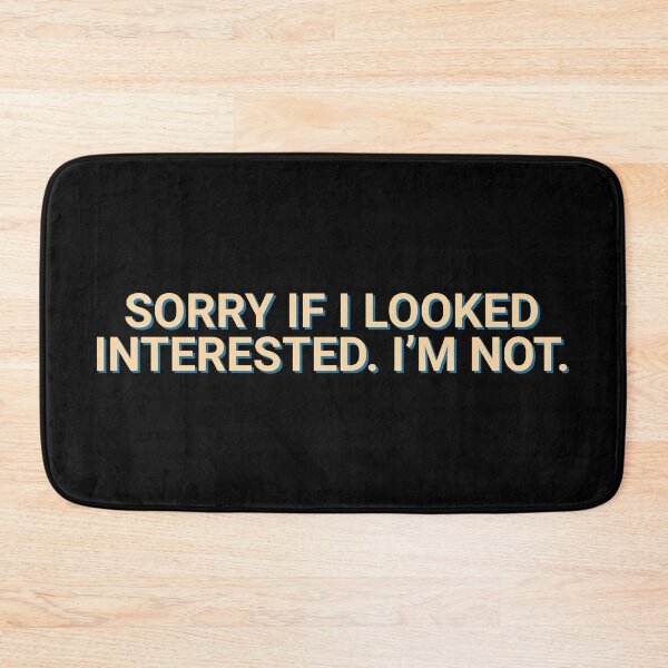 Item preview, Sorry If I Looked Interested I'm Not Anti Social designed and sold by Sour Soul.