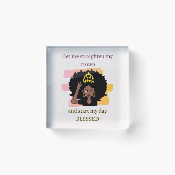 Item preview, Let me straighten my crown and start my day blessed-White designed and sold by bkmagicstyle.