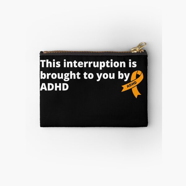 Artikelvorschau, Diese Unterbrechung wird Ihnen durch ADHS gebracht. -Funny ADHS entworfen und verkauft von All-The-Tees.