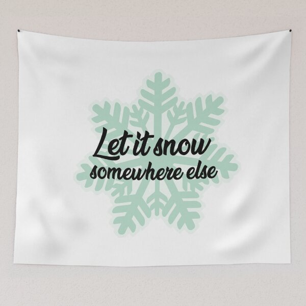 Item preview, Let it snow somewhere designed and sold by Samridhi Verma.