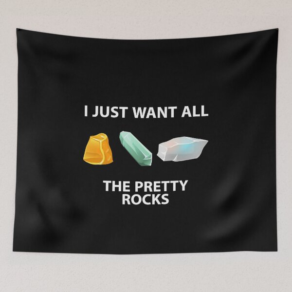 Item preview, I Just Want All The Pretty Rocks designed and sold by Kadouh.