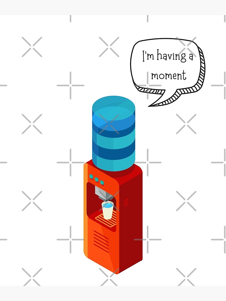"Water Cooler Moment" Poster for Sale by PatBenjanis Redbubble
