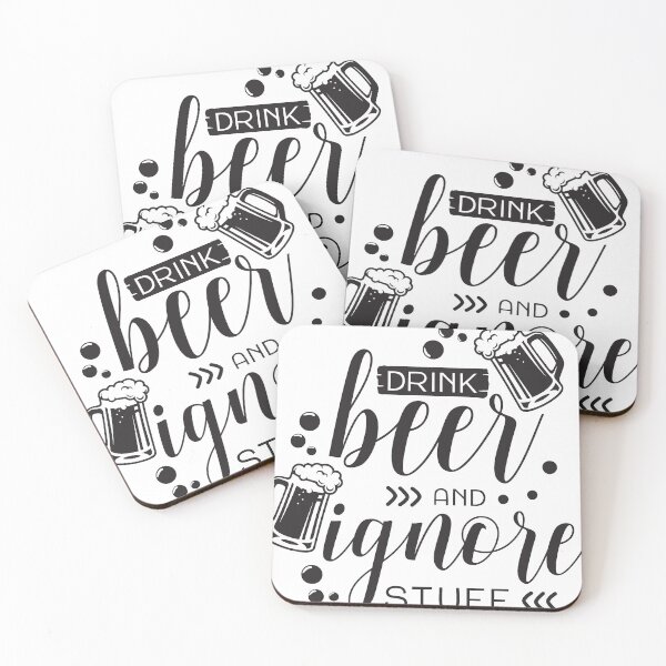 Item preview, Drink beer and ignore stuff designed and sold by Nikisha J.
