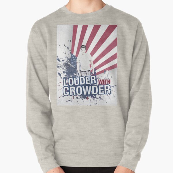 Louder With Crowder Pullover Sweatshirt