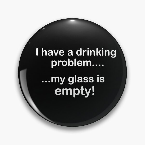 Item preview, I have a drinking problem...... designed and sold by hjcphotography.