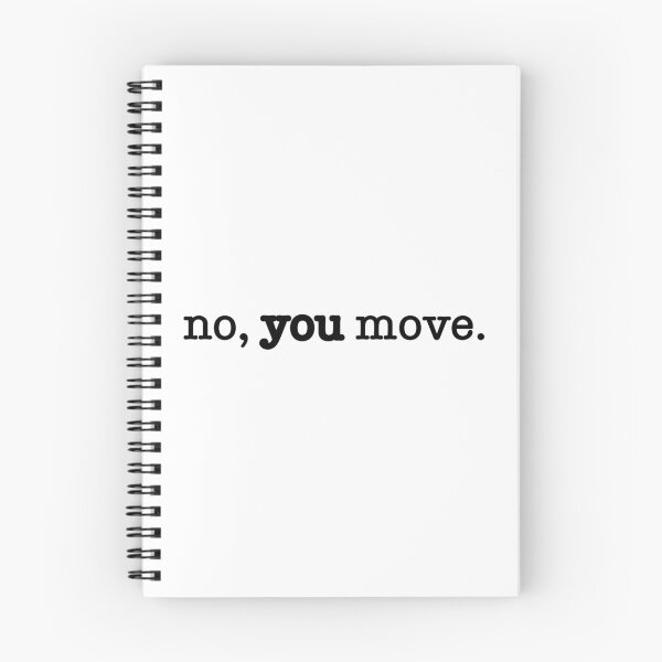 Item preview, no, you move.  designed and sold by carterwood.