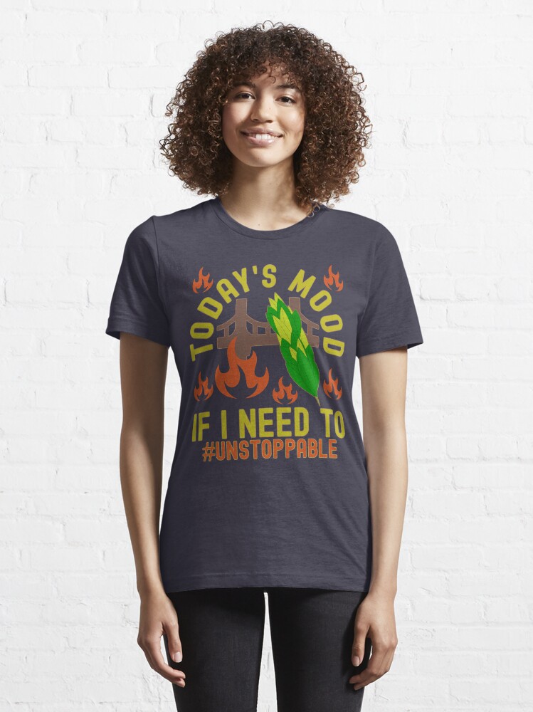 Alternate view of Today Mood Will Burn Sage And Bridges If I Need To Essential T-Shirt