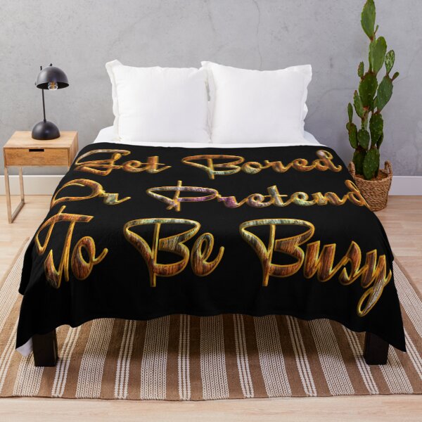 Item preview, GET BORED OR PRETEND TO BE BUSY. designed and sold by Ralek.