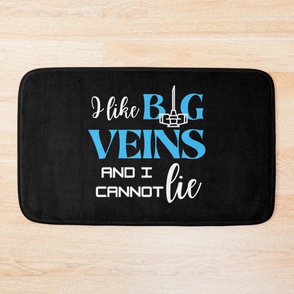Item preview, I Like Big Veins And I Cannot Lie designed and sold by DocTeen.