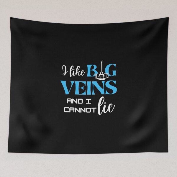 Item preview, I Like Big Veins And I Cannot Lie designed and sold by DocTeen.