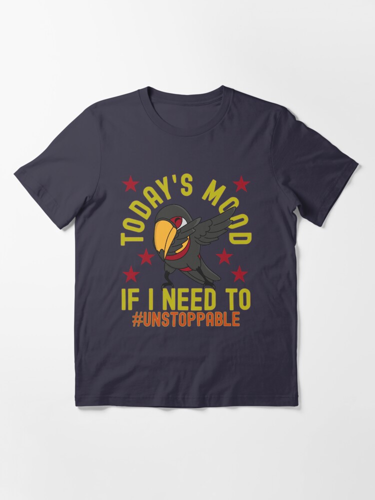 Alternate view of Today Mood Dabbing Parrot Unstoppable Hashtag Essential T-Shirt