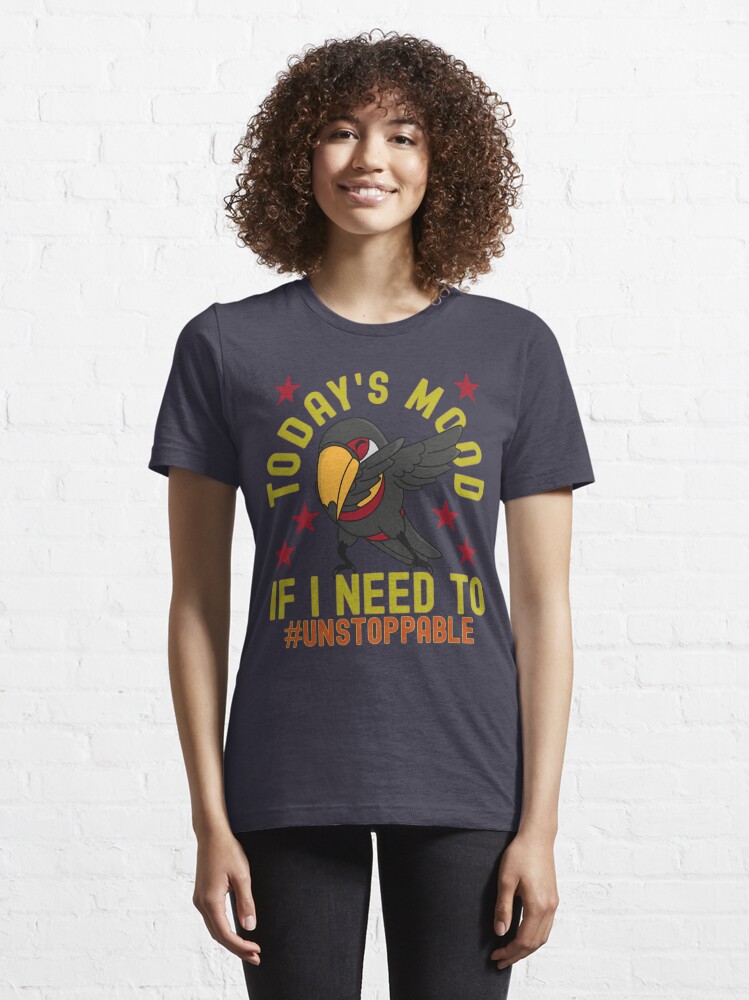 Alternate view of Today Mood Dabbing Parrot Unstoppable Hashtag Essential T-Shirt