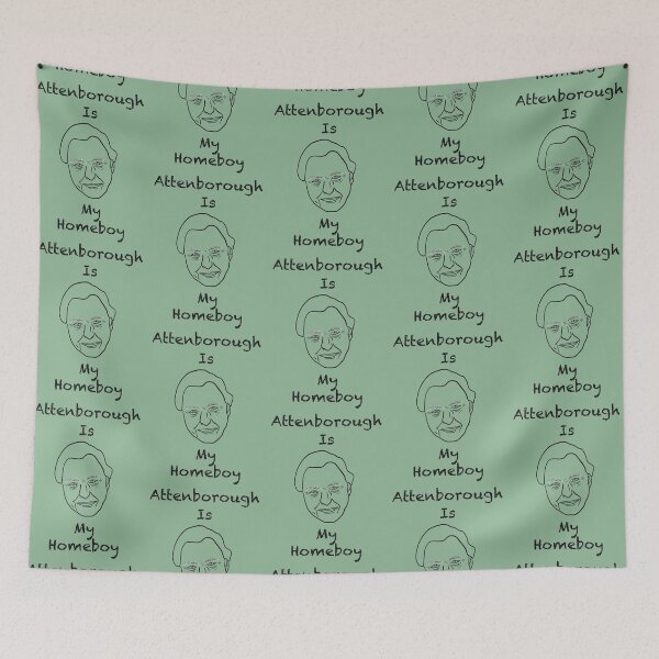 Item preview, David Attenborough is my homeboy (green) designed and sold by Attenborough_Fan.