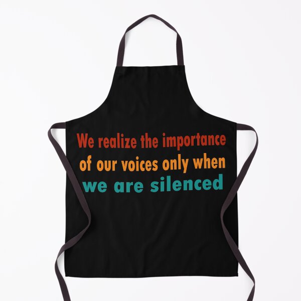 Item preview, We realize the importance of our voices only when we are silenced designed and sold by merchfun2.
