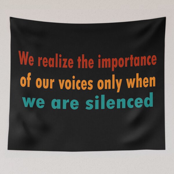 Item preview, We realize the importance of our voices only when we are silenced designed and sold by merchfun2.