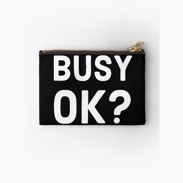 Item preview, busy ok? designed and sold by mikeldabbah.