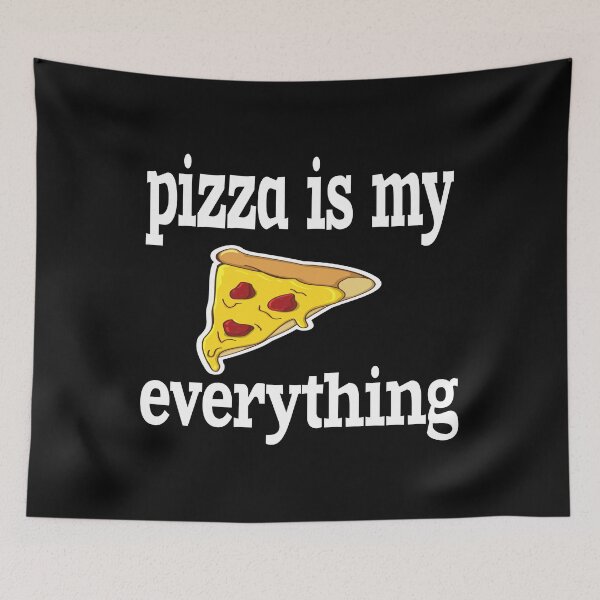 Item preview, PIZZA IS MY EVERYTHING. designed and sold by leicha.