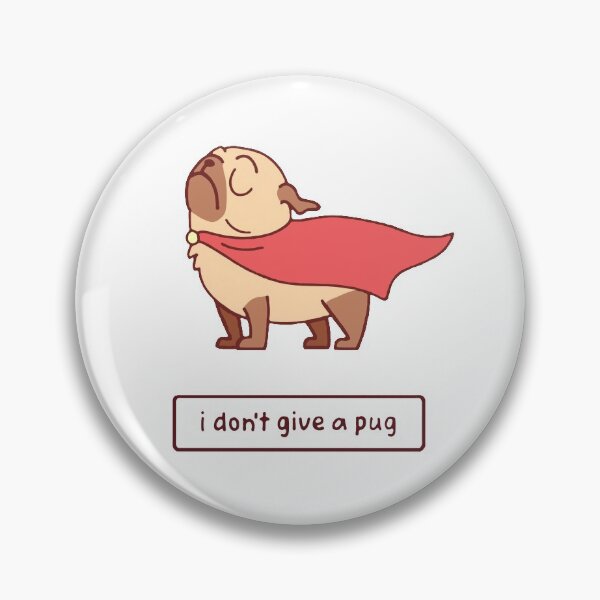 Item preview, I don't give a pug designed and sold by OtterFactory.
