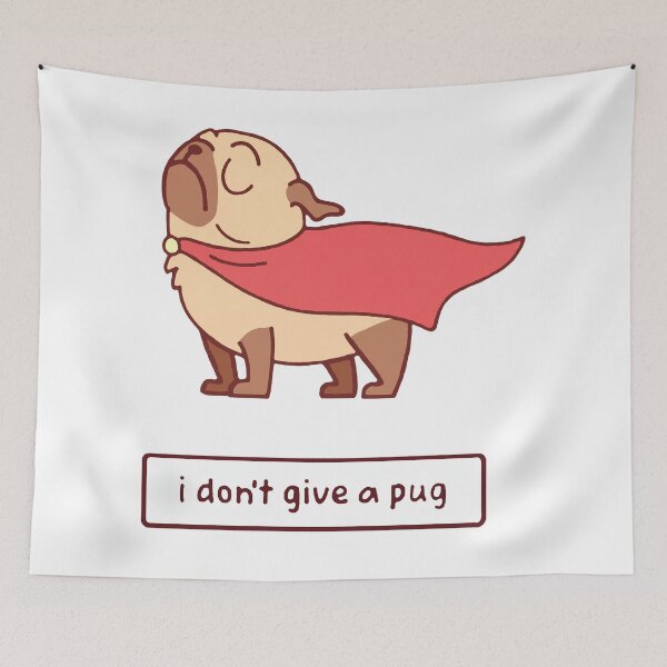Item preview, I don't give a pug designed and sold by OtterFactory.