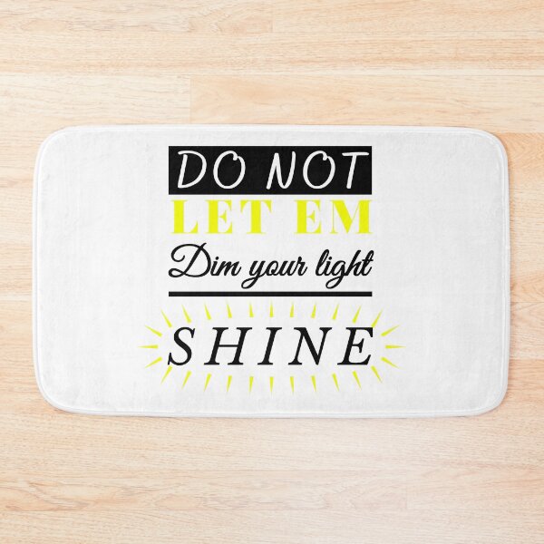 Item preview, Dont Let Em Dim Your Light. SHINE  designed and sold by ThreadsByCampion.