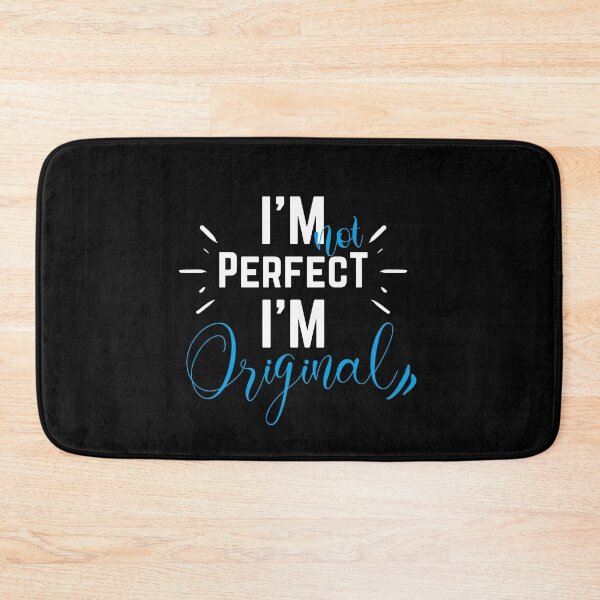 Item preview, I'm Not Perfect, I'm Original designed and sold by Bella85s.