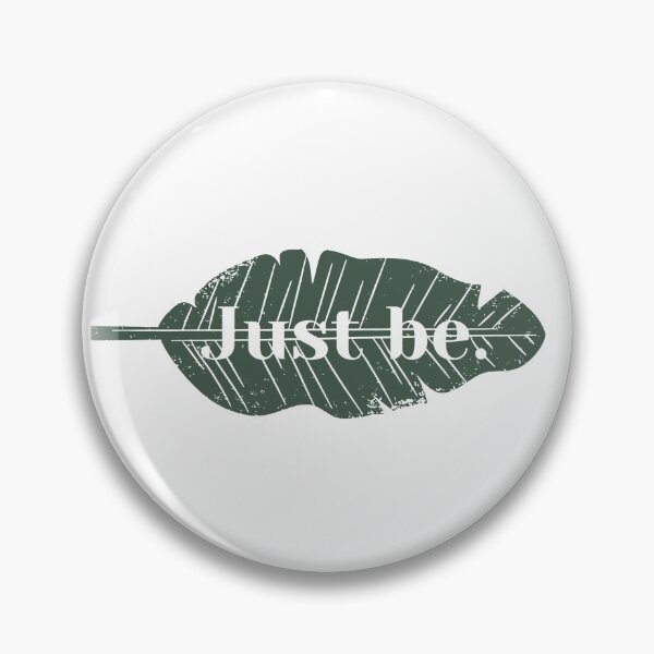 Item preview, Just be. designed and sold by MaracuyaDesign.
