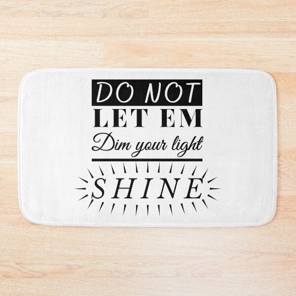 Item preview, Dont Let Em Dim Your Light. SHINE  2 designed and sold by ThreadsByCampion.