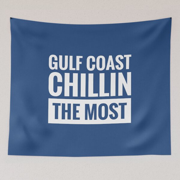 Item preview, GULF COAST CHILLIN THE MOST designed and sold by BWXshirts.