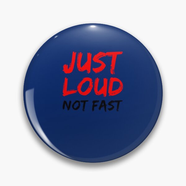 Item preview, Just Loud Not Fast designed and sold by redstitchlab.