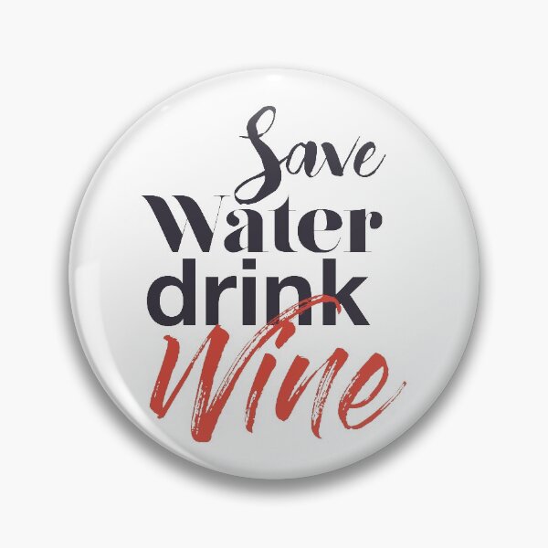 Item preview, Modern, creative, funny saying typographic design of Save Water Drink Wine designed and sold by theendup.