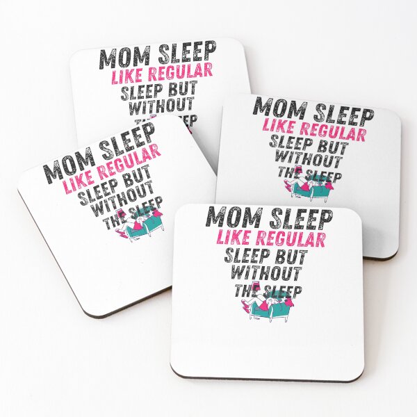 Item preview, Mom Sleep Like Regular Sleep But Without The Sleep designed and sold by Ettevehs.