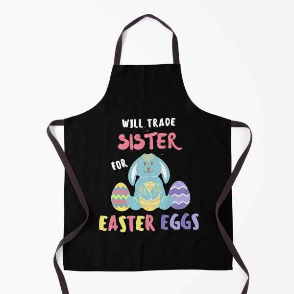 Item preview, Will Trade Sister For Easter Eggs designed and sold by momsnpops.