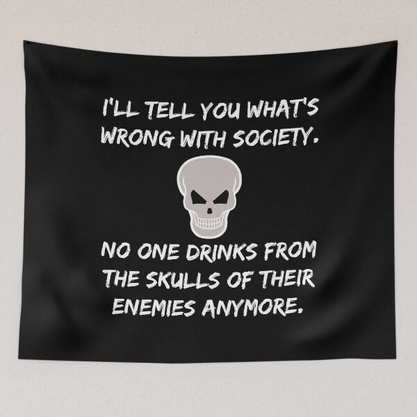 Item preview, Wrong Society | Drink From The Skull Of Your Enemies Unisex Tee designed and sold by NewDayDesigns.