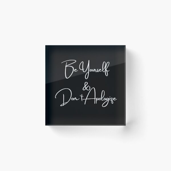 Item preview, Be yourself and Don't Apologize designed and sold by 3Akshithaa.