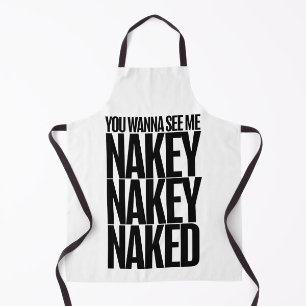 Item preview, You Wanna See Me Nakey Nakey Naked designed and sold by NorthDrawn.