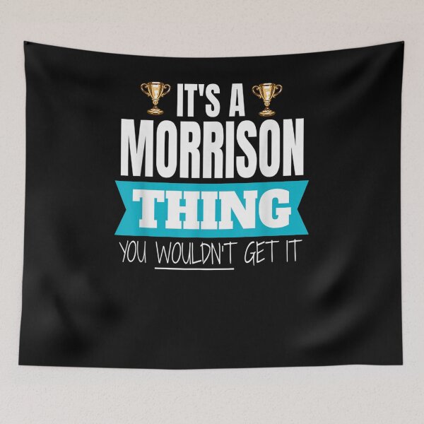Item preview, It's A Morrison Thing You Wouldn't Get It Morrison Last Name  designed and sold by charissamo77.