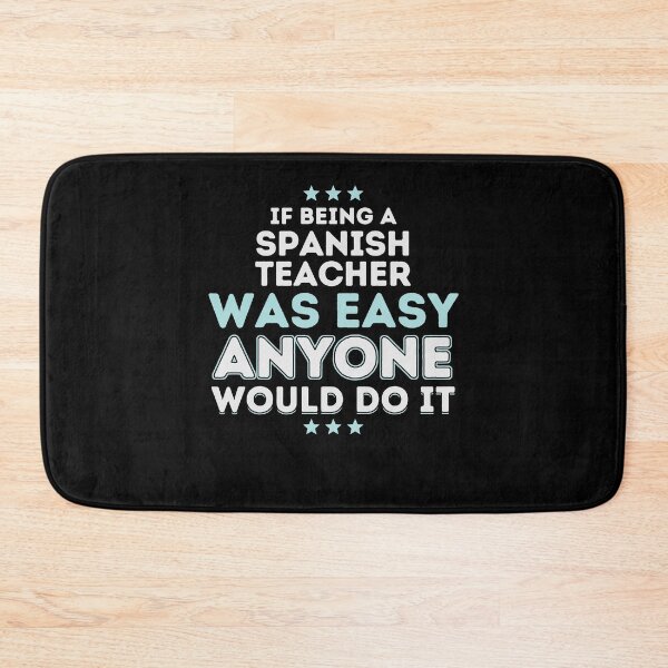 Artikelvorschau, If Being a Spanish Teacher Was Easy Anyone Would Do It entworfen und verkauft von geniusshirtsss.