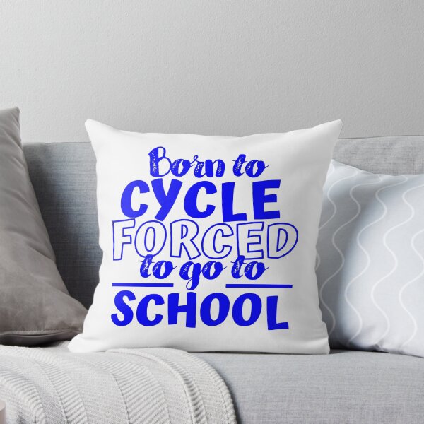 Item preview, Born to cycle. Forced to go to school designed and sold by TheGreenGoat.