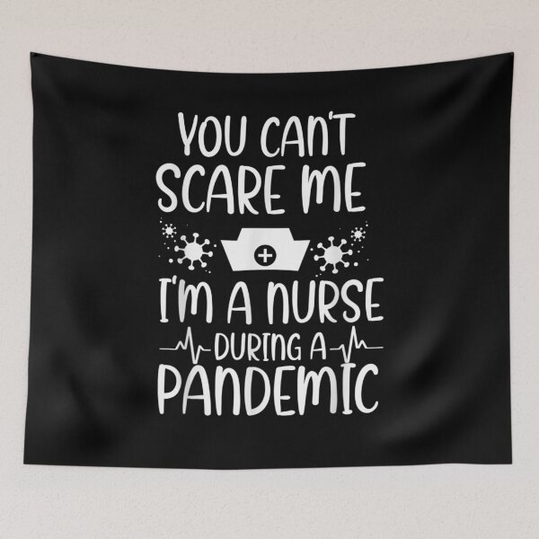 Item preview, You Can't Scare Me I'm A Nurse During A Pandemic  designed and sold by charissamo77.