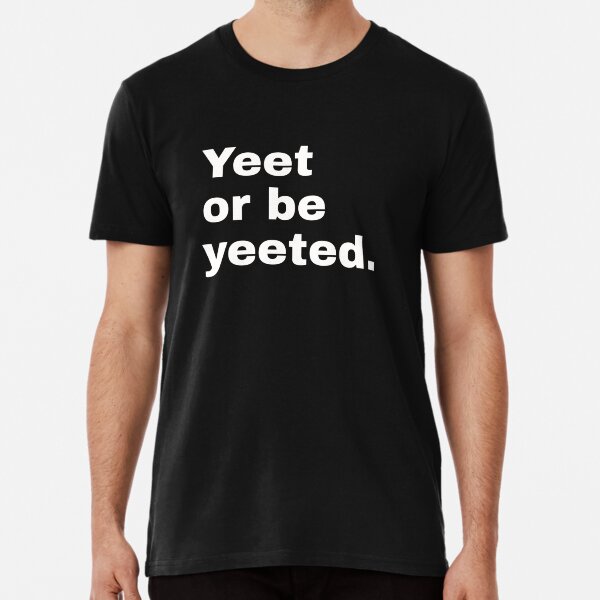 Vista previa del artículo con la obra «Yeet o be yeeted. Expresión de jerga en los EE. UU.», diseñado y vendido por Text-N-Typo.