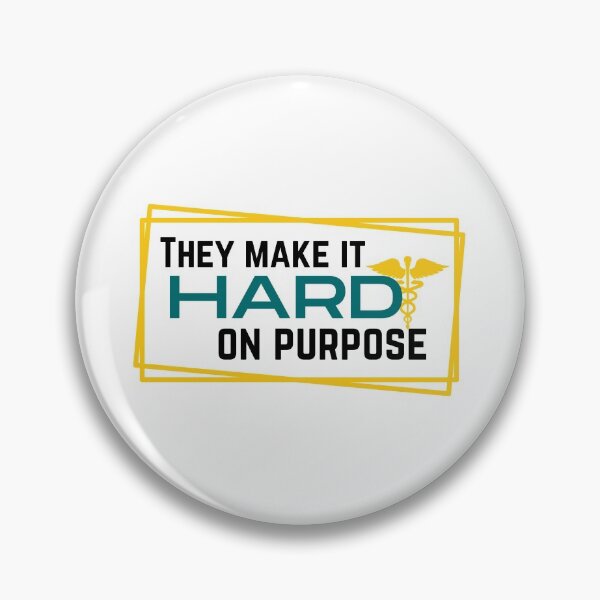 Item preview, They Make It Hard On Purpose / Medical Quotes designed and sold by DocTeen.