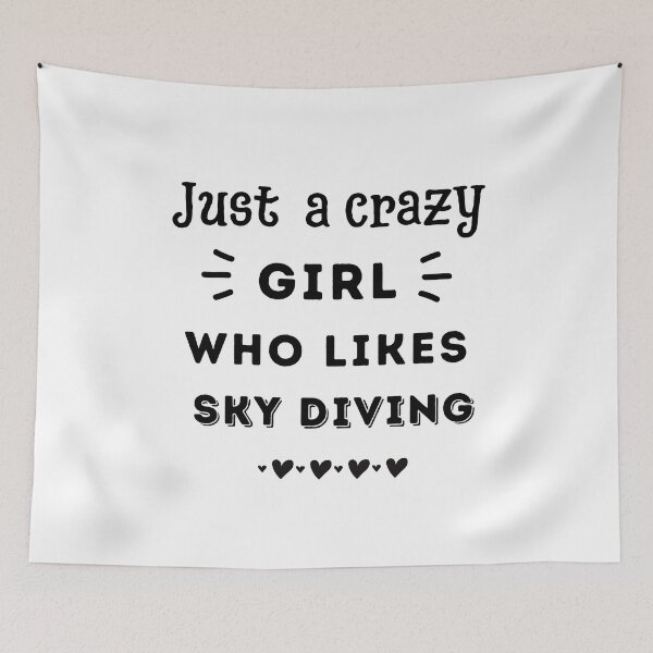 Item preview, Just a crazy girl who likes sky diving designed and sold by TheGreenGoat.