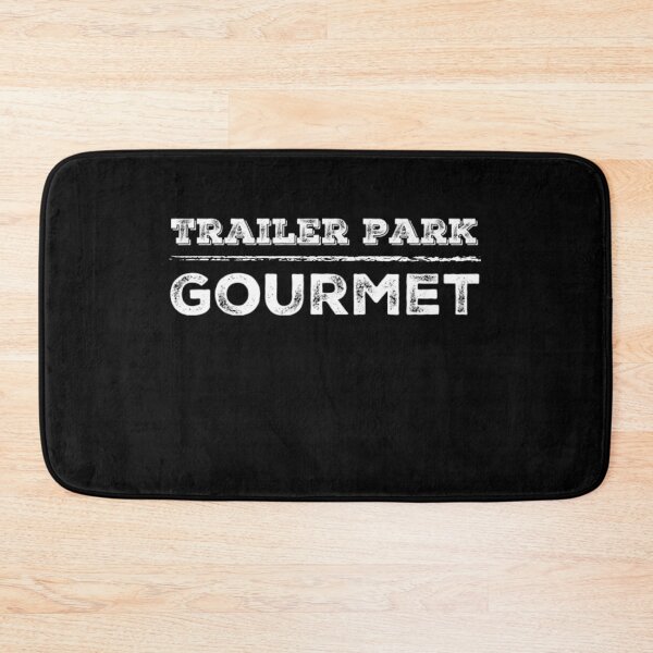 Item preview, Trailer Park Gourmet designed and sold by homesteadswag.