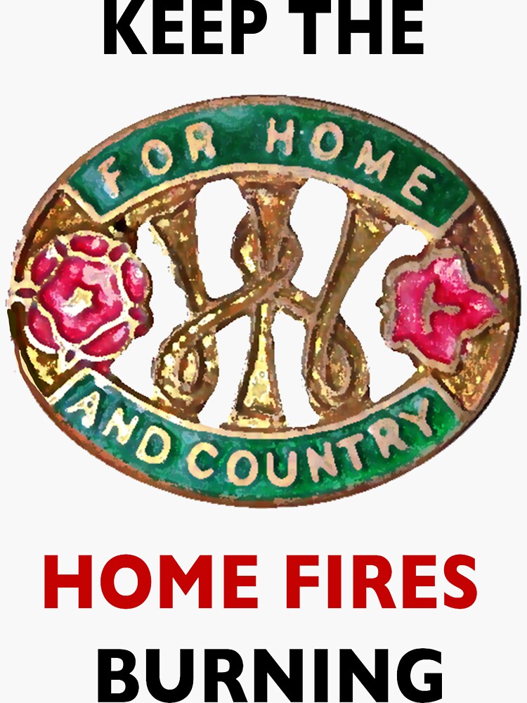 "Keep the Home Fires Burning" Sticker for Sale by Hellorosenberg