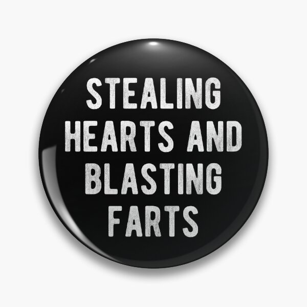 Item preview, Stealing Hearts And Blasting Farts  designed and sold by Vanover Designs.