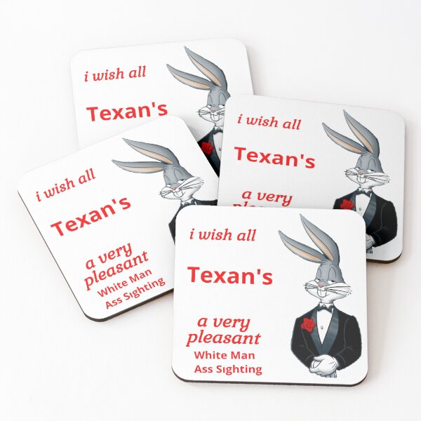 Item preview, i wish all Texan's a very pleasant White Man Ass Sighting designed and sold by JOE4SHOP.